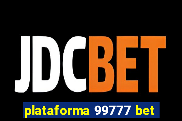 plataforma 99777 bet