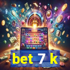 bet 7 k