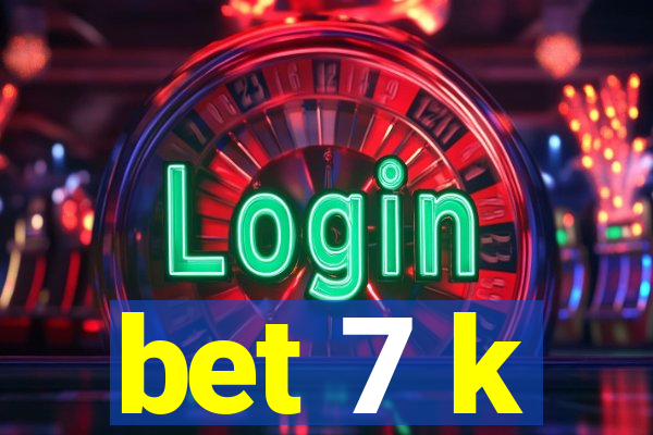 bet 7 k