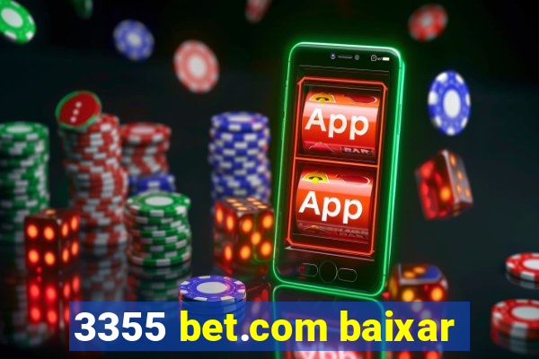 3355 bet.com baixar