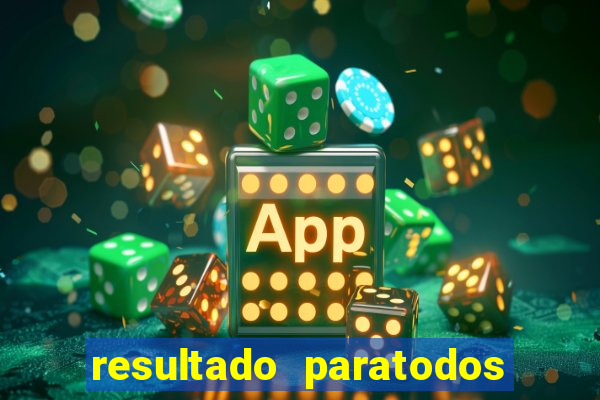 resultado paratodos online salvador