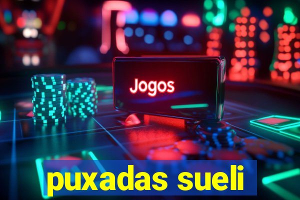 puxadas sueli