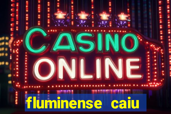 fluminense caiu para a serie c