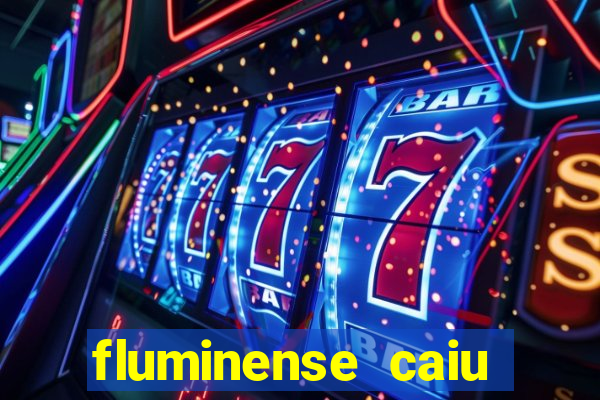fluminense caiu para a serie c