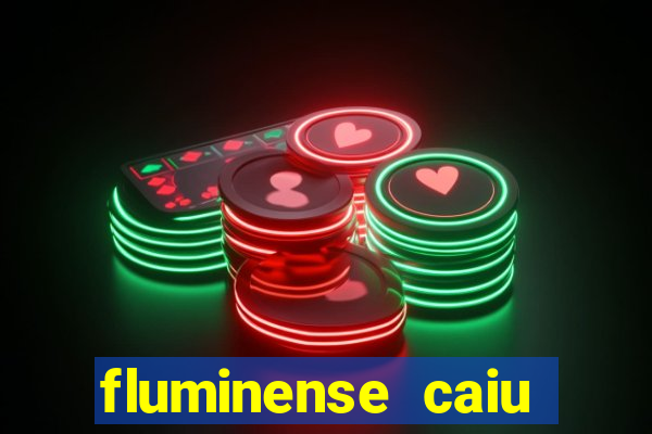 fluminense caiu para a serie c
