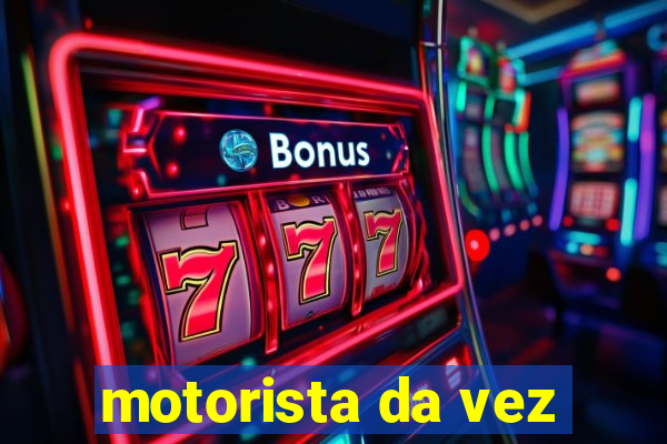 motorista da vez