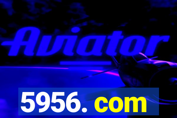 5956. com