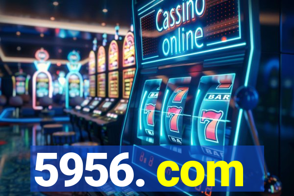 5956. com