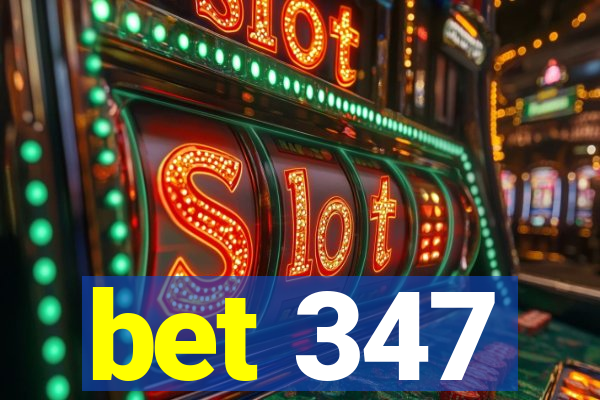 bet 347