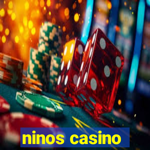 ninos casino