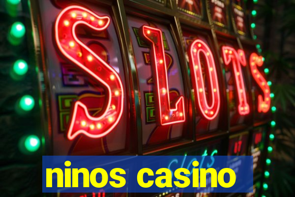 ninos casino