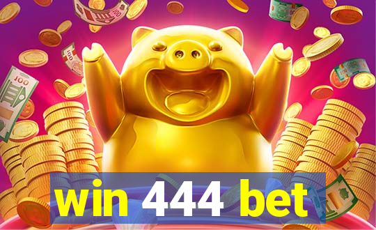 win 444 bet