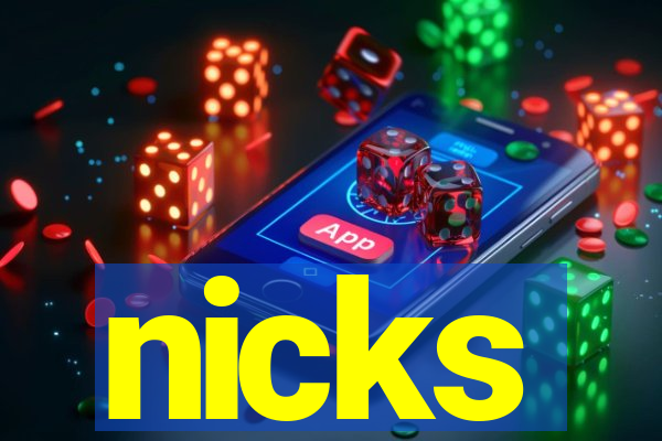 nicks