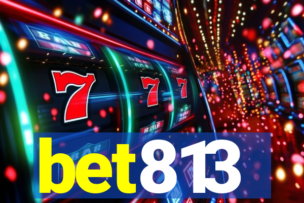 bet813