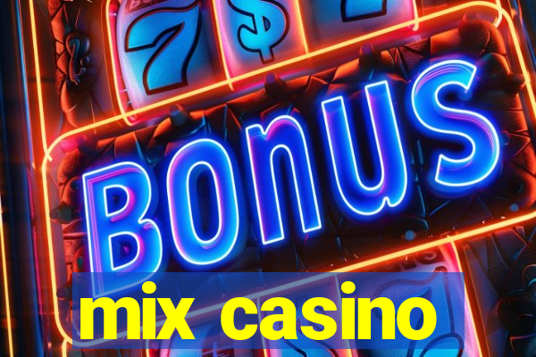 mix casino