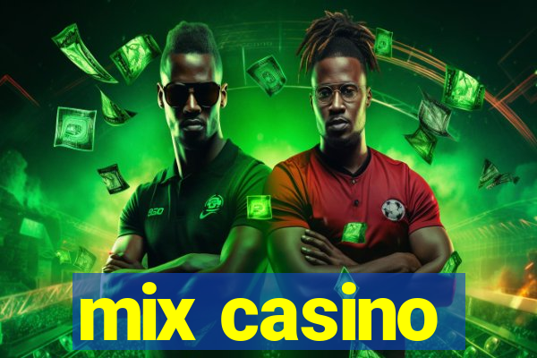 mix casino