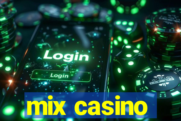 mix casino