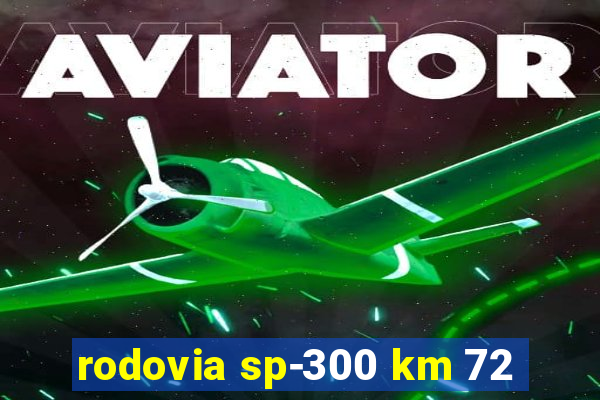 rodovia sp-300 km 72