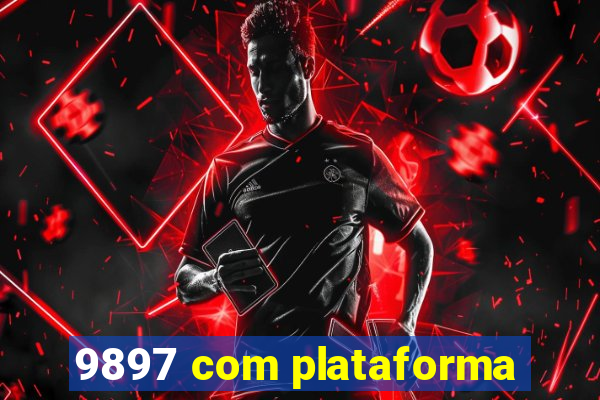 9897 com plataforma