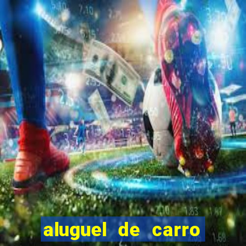 aluguel de carro luis eduardo magalhaes