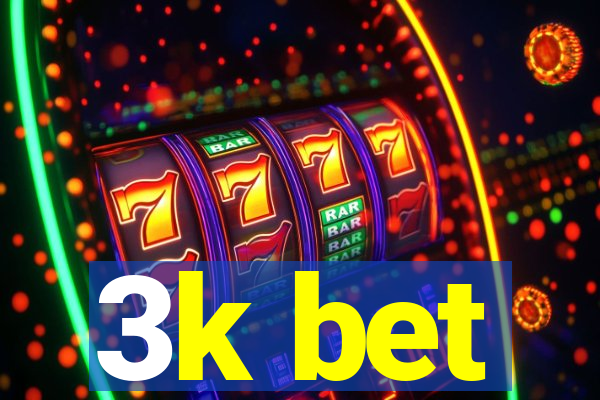 3k bet