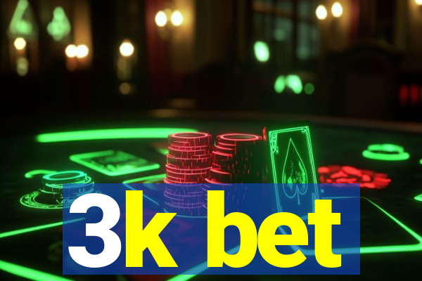 3k bet
