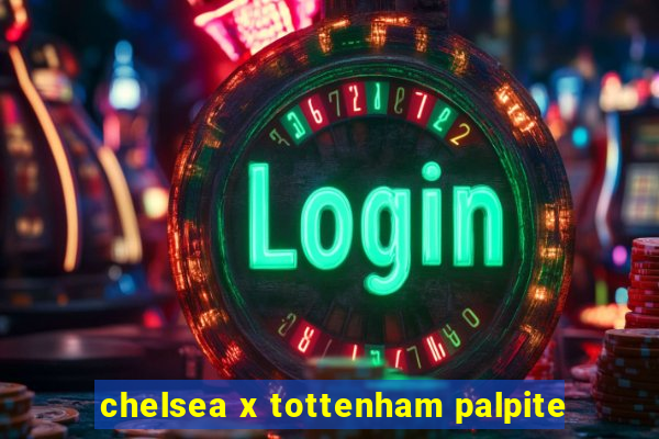 chelsea x tottenham palpite