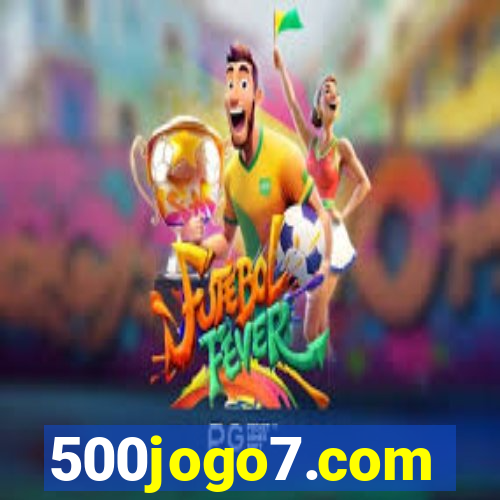 500jogo7.com