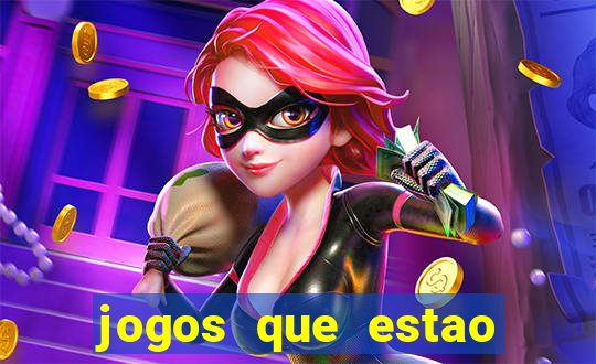 jogos que estao pagando hoje