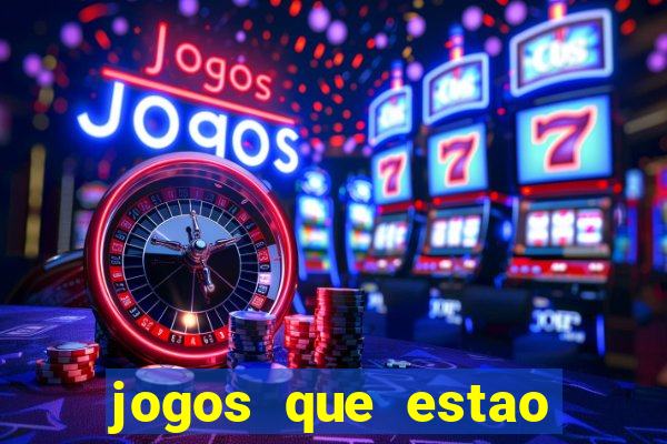 jogos que estao pagando hoje