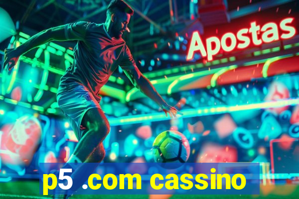 p5 .com cassino