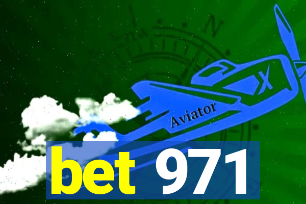 bet 971