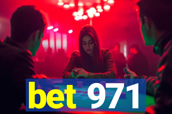 bet 971
