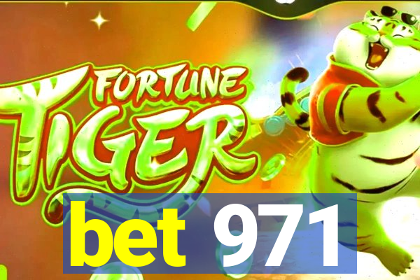 bet 971