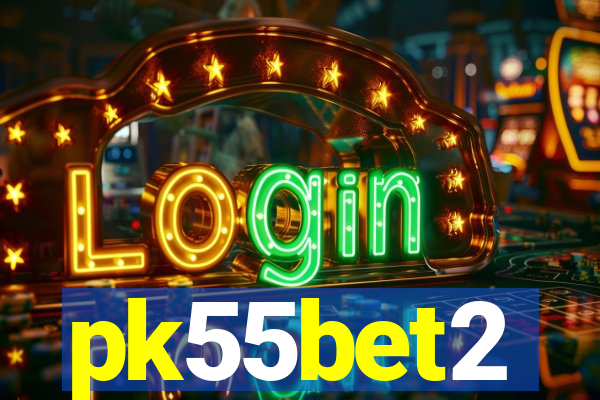 pk55bet2