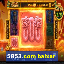 5853.com baixar