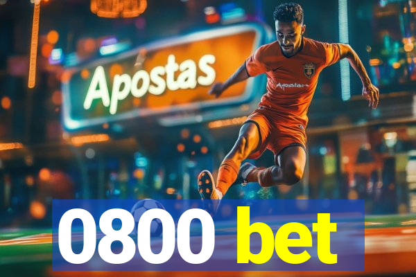 0800 bet