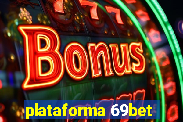 plataforma 69bet