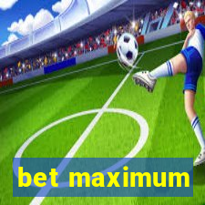 bet maximum