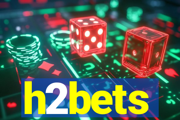 h2bets