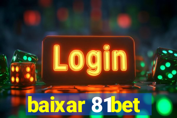 baixar 81bet