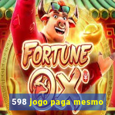 598 jogo paga mesmo