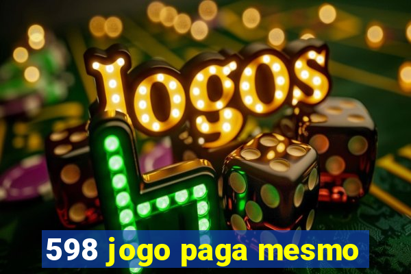 598 jogo paga mesmo