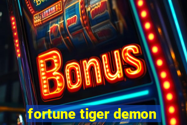 fortune tiger demon