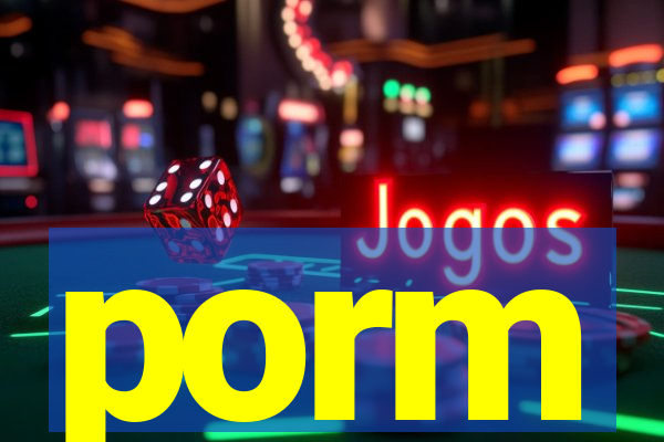 porm