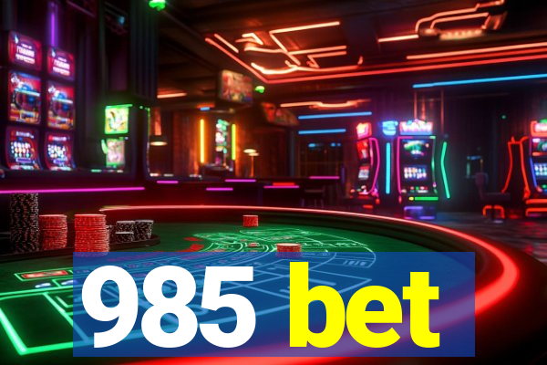 985 bet