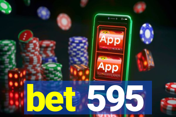 bet 595