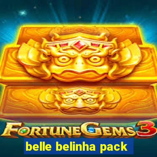 belle belinha pack