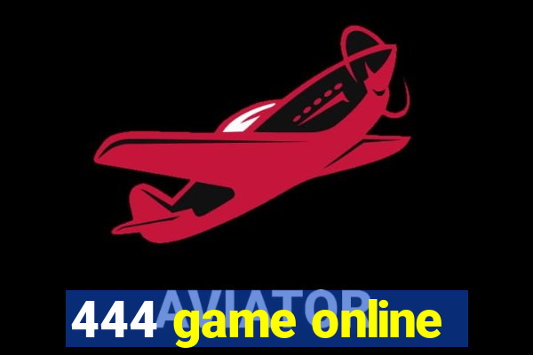 444 game online