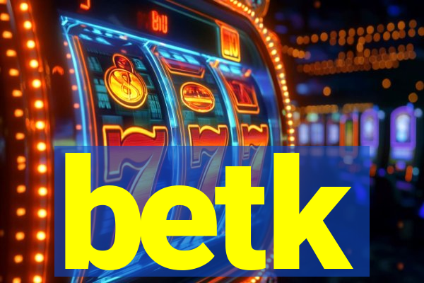 betk